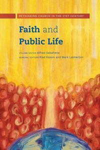 Faith and Public Life: Rethinking Church in the 21st Century