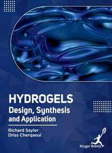Hydrogels: Design Synthesis and Application