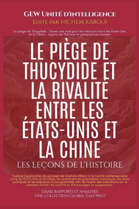 Le piège de Thucydide et la rivalité entre les États-Unis et la Chine Le piège de Thucydide et la rivalité entre les États-Unis et la Chine