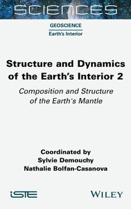 Structure and Dynamics of the Earth's Interior 2: Composition and Structure of the Earth's Mantle Structure and Dynamics of the Earth's Interior 2: Composition and Structure of the Earth's Mantle