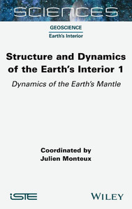 Structure and Dynamics of the Earth's Interior 1: Dynamics of the Earth's Mantle Structure and Dynamics of the Earth's Interior 1: Dynamics of the Earth's Mantle