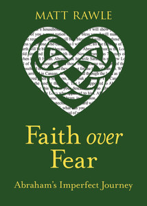 Faith Over Fear: Abraham's Imperfect Journey