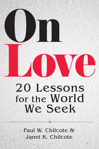 On Love: 20 Lessons for the World We Seek