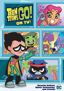Teen Titans Go! on Tv! Teen Titans Go! on Tv!