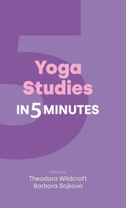 Yoga Studies in Five Minutes - (Hardback or Cased Book) Yoga Studies in Five Minutes - (Hardback or Cased Book)