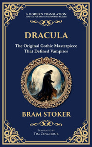 Dracula: The Original Gothic Vampire Horror Classic - A Timeless Tale of Terror and Seduction (Deluxe Hardbound Edition) Dracula: The Original Gothic Vampire Horror Classic - A Timeless Tale of Terror and Seduction (Deluxe Hardbound Edition)