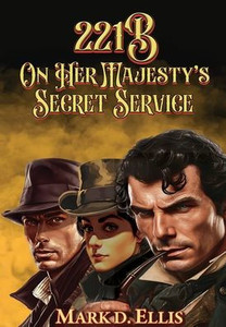 221B On Her Majesty's Secret Service - (Hardback or Cased Book) 221B On Her Majesty's Secret Service - (Hardback or Cased Book)