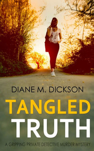 Tangled Truth: A gripping private detective murder mystery Tangled Truth: A gripping private detective murder mystery