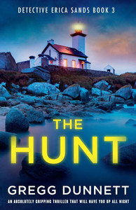 The Hunt: An absolutely gripping thriller that will have you up all night The Hunt: An absolutely gripping thriller that will have you up all night