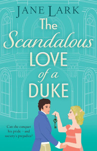 The Scandalous Love of a Duke - 9781805579748
