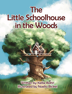 The Little Schoolhouse in the Woods - 9781805580676