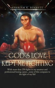 God's Love Kept Me Fighting - (Hardback or Cased Book) God's Love Kept Me Fighting - (Hardback or Cased Book)