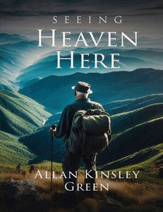 Seeing Heaven Here - 9781805586227 Seeing Heaven Here - 9781805586227