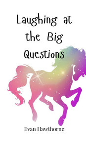 Laughing at the Big Questions - (Hardback or Cased Book) Laughing at the Big Questions - (Hardback or Cased Book)
