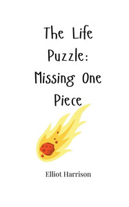 The Life Puzzle: Missing One Piece - (Paperback or Softback)