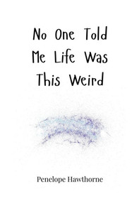No One Told Me Life Was This Weird - (Paperback or Softback) No One Told Me Life Was This Weird - (Paperback or Softback)