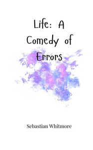 Life: A Comedy of Errors - (Paperback or Softback) Life: A Comedy of Errors - (Paperback or Softback)