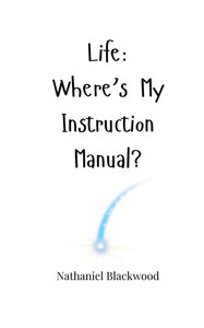 Life: Where's My Instruction Manual? - (Paperback or Softback)