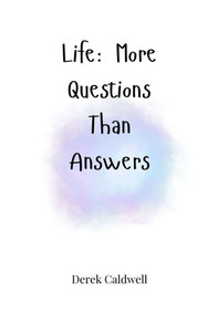 Life: More Questions Than Answers - (Paperback or Softback) Life: More Questions Than Answers - (Paperback or Softback)