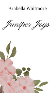 Juniper Joys - (Hardback or Cased Book) Juniper Joys - (Hardback or Cased Book)