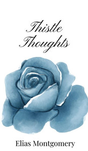 Thistle Thoughts - (Hardback or Cased Book) Thistle Thoughts - (Hardback or Cased Book)