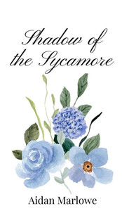 Shadow of the Sycamore - (Hardback or Cased Book) Shadow of the Sycamore - (Hardback or Cased Book)