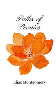 Paths of Peonies - (Paperback or Softback) Paths of Peonies - (Paperback or Softback)