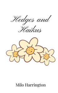 Hedges and Haikus - (Paperback or Softback) Hedges and Haikus - (Paperback or Softback)