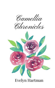 Camellia Chronicles - (Paperback or Softback) Camellia Chronicles - (Paperback or Softback)