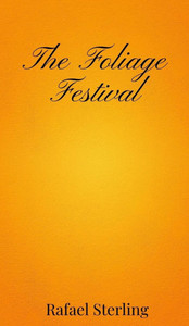 The Foliage Festival - (Hardback or Cased Book) The Foliage Festival - (Hardback or Cased Book)