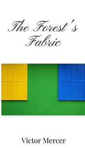 The Forest's Fabric - 9781805670711 The Forest's Fabric - 9781805670711