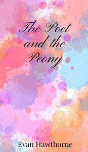 The Poet and the Peony - (Hardback or Cased Book) The Poet and the Peony - (Hardback or Cased Book)