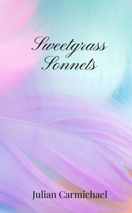 Sweetgrass Sonnets - (Paperback or Softback) Sweetgrass Sonnets - (Paperback or Softback)