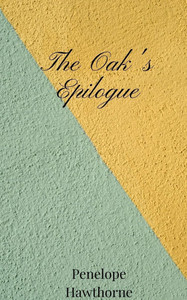 The Oak's Epilogue - (Paperback or Softback)