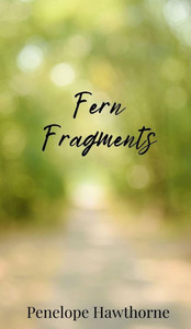 Fern Fragments - (Hardback or Cased Book) Fern Fragments - (Hardback or Cased Book)