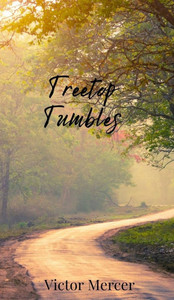 Treetop Tumbles - (Hardback or Cased Book) Treetop Tumbles - (Hardback or Cased Book)