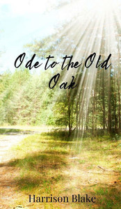 Ode to the Old Oak - (Hardback or Cased Book)