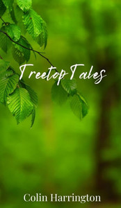 Treetop Tales - (Hardback or Cased Book) Treetop Tales - (Hardback or Cased Book)