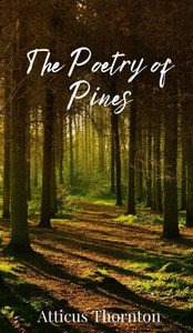 The Poetry of Pines - (Hardback or Cased Book) The Poetry of Pines - (Hardback or Cased Book)