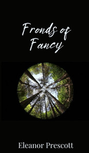 Fronds of Fancy - (Hardback or Cased Book) Fronds of Fancy - (Hardback or Cased Book)