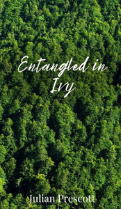 Entangled in Ivy - (Hardback or Cased Book) Entangled in Ivy - (Hardback or Cased Book)
