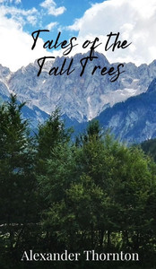 Tales of the Tall Trees - (Hardback or Cased Book) Tales of the Tall Trees - (Hardback or Cased Book)
