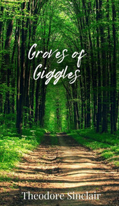 Groves of Giggles - (Hardback or Cased Book) Groves of Giggles - (Hardback or Cased Book)