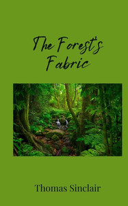 The Forest's Fabric - 9781805675082 The Forest's Fabric - 9781805675082
