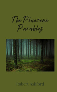 The Pinecone Parables - (Paperback or Softback) The Pinecone Parables - (Paperback or Softback)
