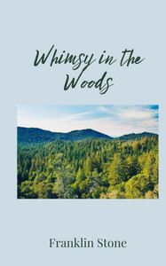Whimsy in the Woods - (Paperback or Softback) Whimsy in the Woods - (Paperback or Softback)