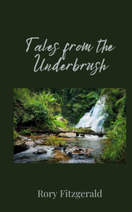 Tales from the Underbrush - (Paperback or Softback) Tales from the Underbrush - (Paperback or Softback)