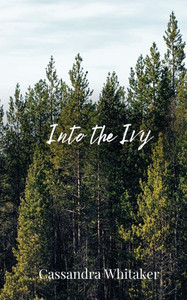 Into the Ivy - (Paperback or Softback) Into the Ivy - (Paperback or Softback)