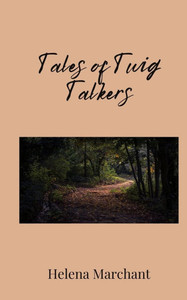 Tales of Twig Talkers - (Paperback or Softback) Tales of Twig Talkers - (Paperback or Softback)