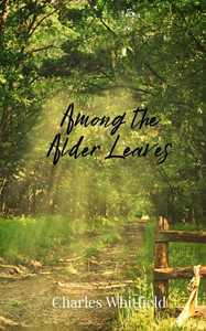 Among the Alder Leaves - (Paperback or Softback) Among the Alder Leaves - (Paperback or Softback)
